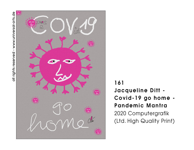Jacqueline Ditt - Jacqueline Ditt - Covid-19 go home - Pandemic Mantra (Covid 19 geh heim - Pandemie Mantra)