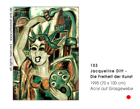 Jacqueline Ditt - Die Freiheit der Kunst (The Freedom of Art)