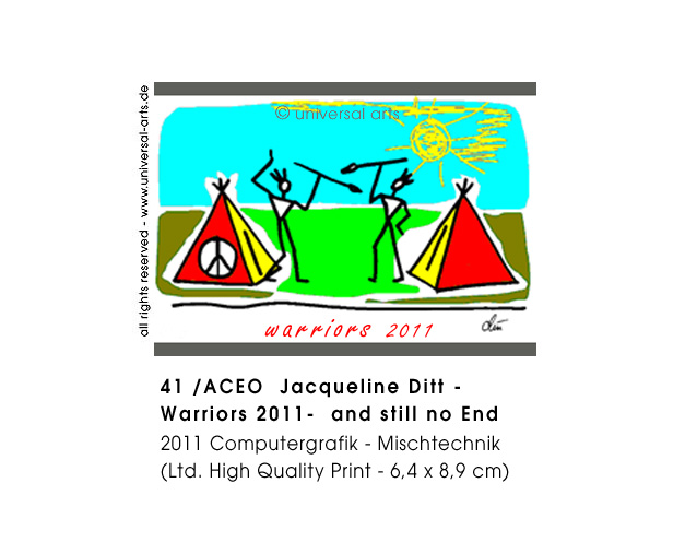Jacqueline Ditt - Warriors 2011 and sill no End (Krieger 2011- und noch kein Ende)